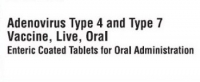 Adenovirus Type 4 and Type 7 Vaccine, Live Oral